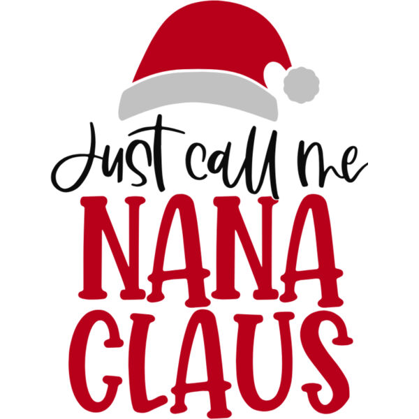 Just Call Me Nana Claus Thumbnail