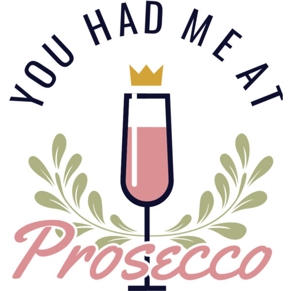 You Had Me At Proseco Thumbnail